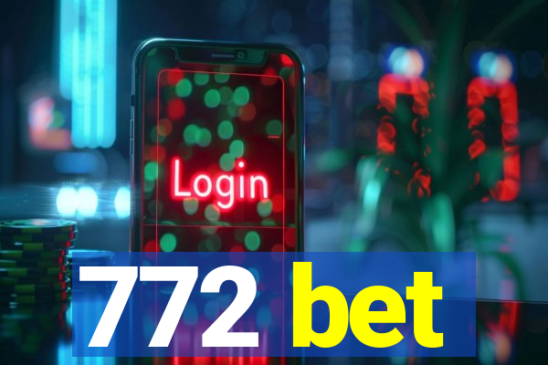 772 bet