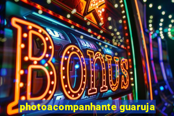 photoacompanhante guaruja