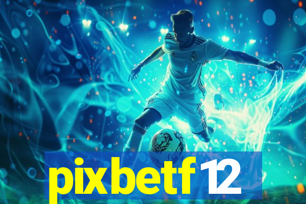 pixbetf12