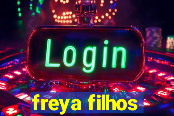freya filhos