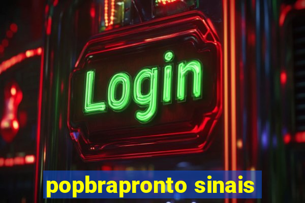 popbrapronto sinais