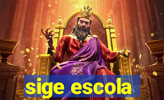 sige escola
