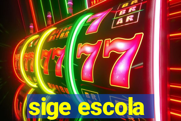 sige escola