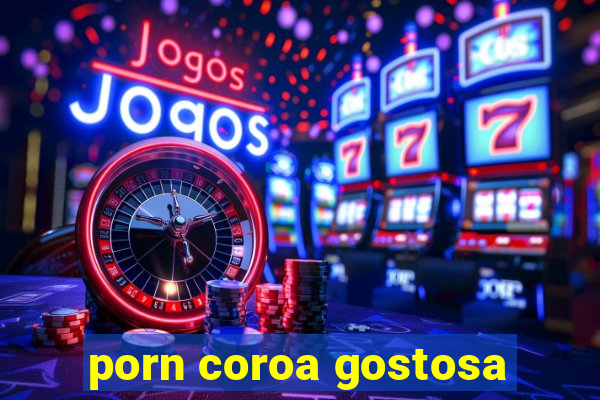 porn coroa gostosa
