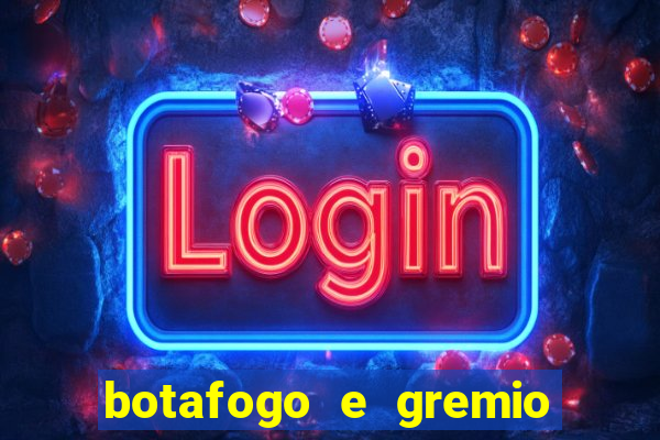 botafogo e gremio ao vivo hd