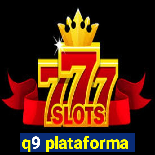 q9 plataforma