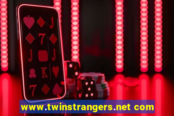 www.twinstrangers.net com