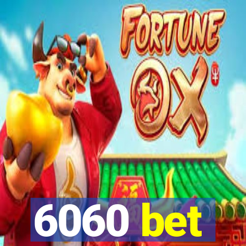 6060 bet
