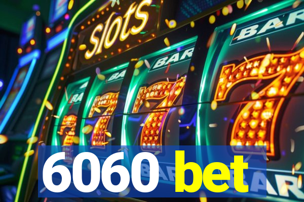 6060 bet