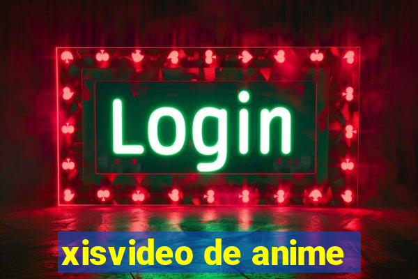 xisvideo de anime