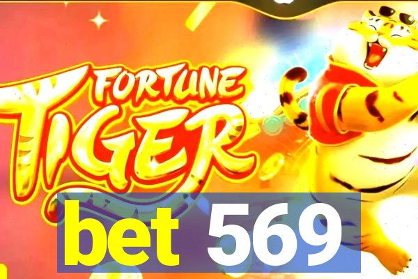 bet 569