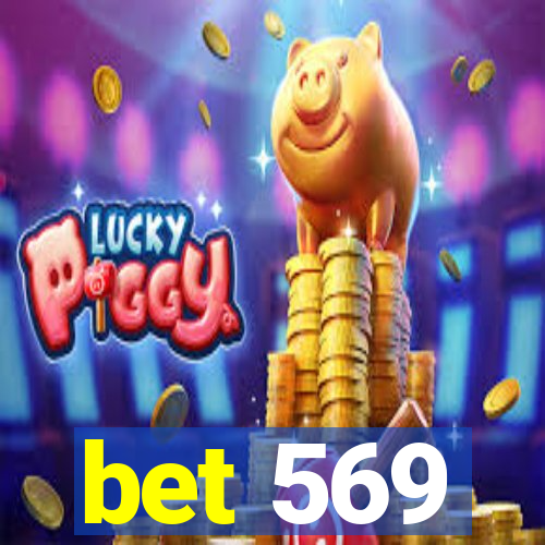 bet 569