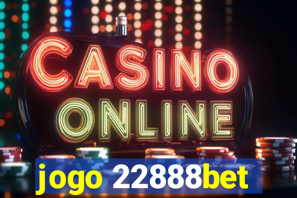 jogo 22888bet