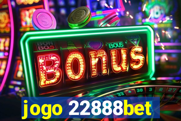 jogo 22888bet