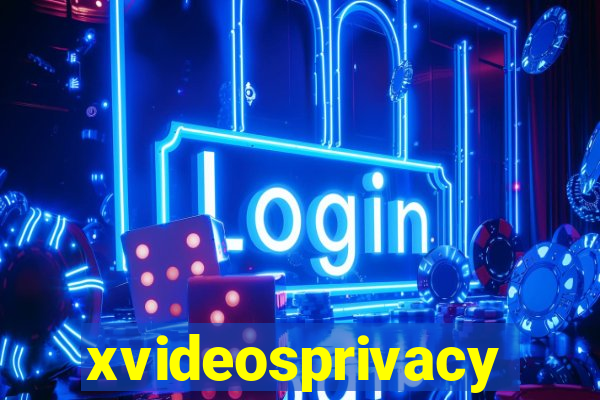 xvideosprivacy