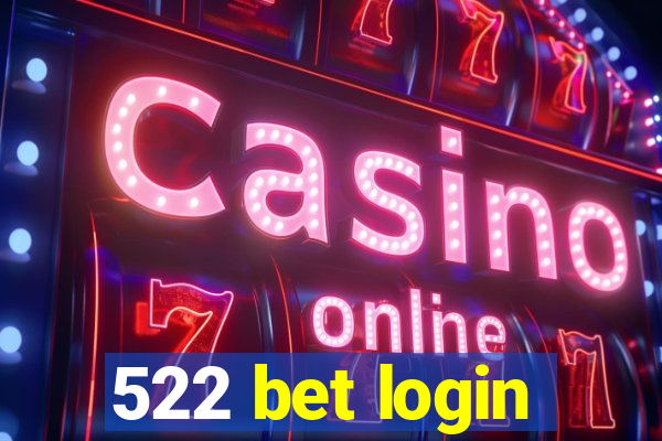 522 bet login