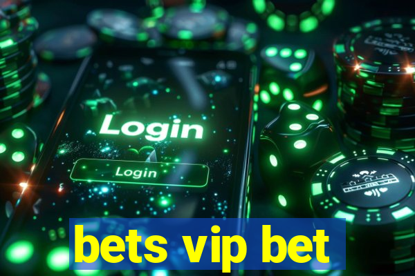 bets vip bet