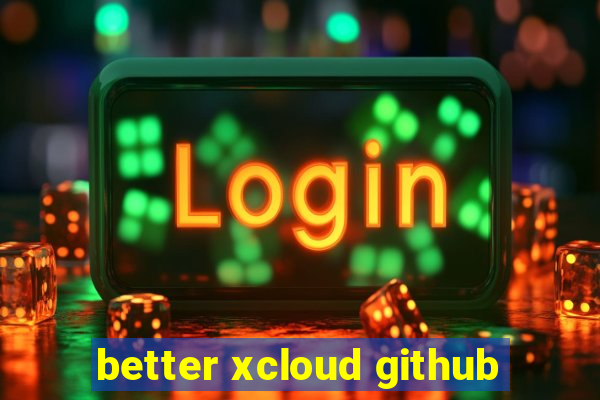 better xcloud github