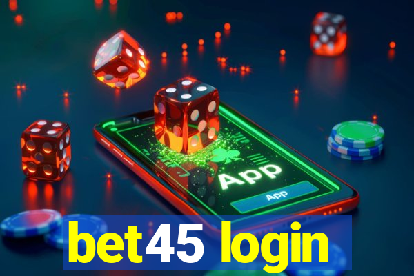bet45 login