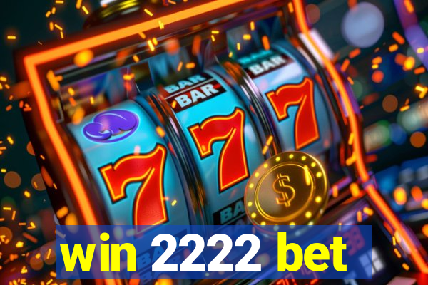 win 2222 bet