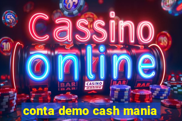 conta demo cash mania