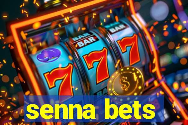 senna bets