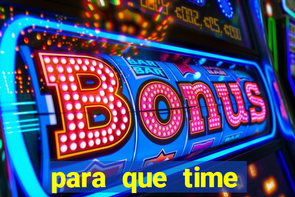 para que time neymar torce
