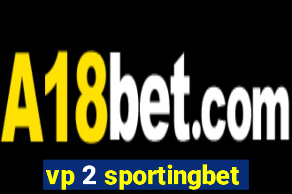 vp 2 sportingbet