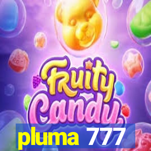 pluma 777