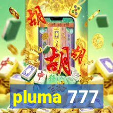 pluma 777