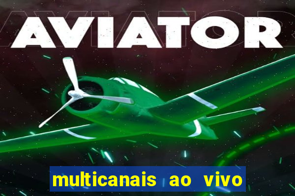 multicanais ao vivo jogo do flamengo
