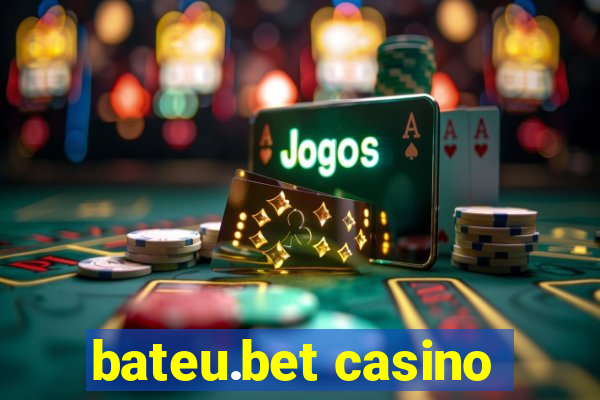bateu.bet casino