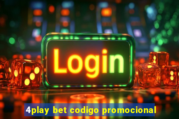 4play bet codigo promocional