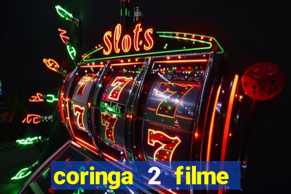 coringa 2 filme completo dublado