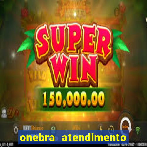 onebra atendimento ao Cliente