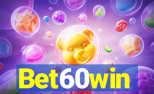 Bet60win