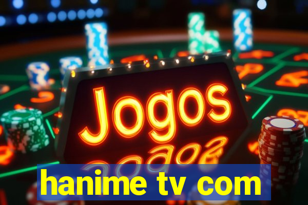 hanime tv com
