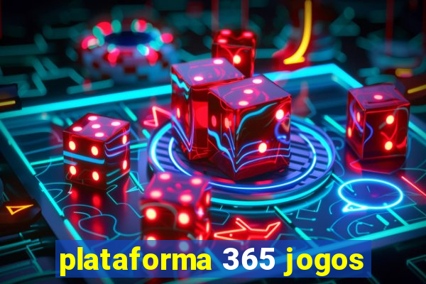plataforma 365 jogos