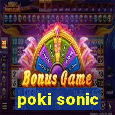 poki sonic