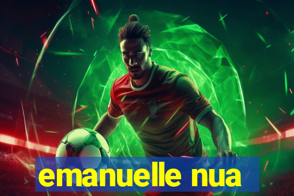 emanuelle nua