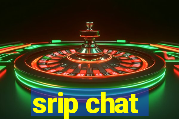 srip chat