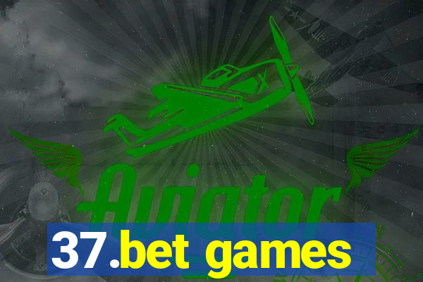 37.bet games