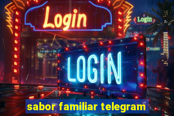 sabor familiar telegram