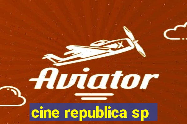 cine republica sp