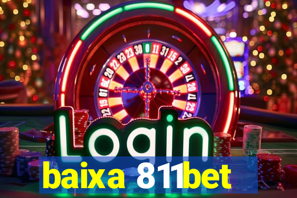 baixa 811bet