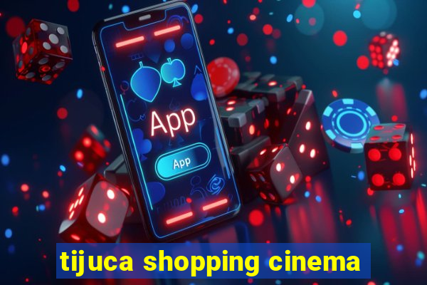 tijuca shopping cinema