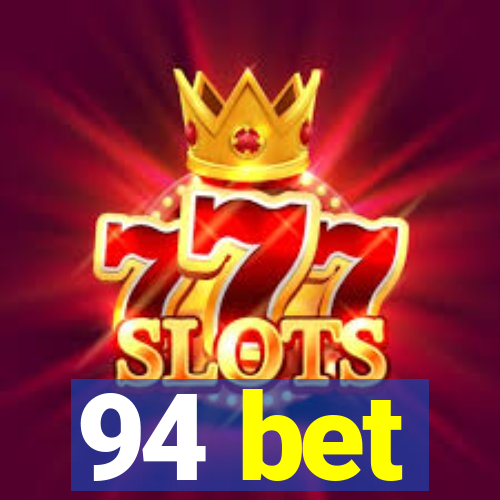 94 bet