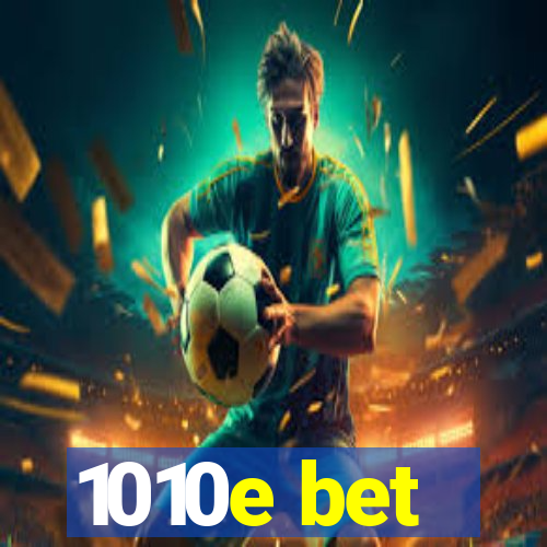 1010e bet