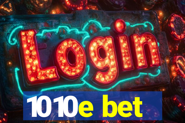1010e bet