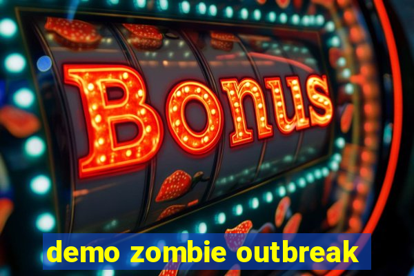demo zombie outbreak